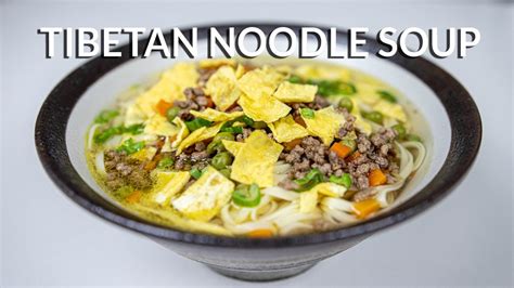  Gyathuk! Una deliziosa zuppa tibetana fatta di noodles e burro fuso